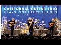 California guitar trio plays pink floyd echoes