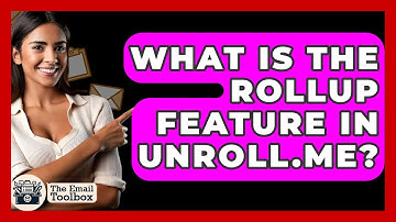 What Is The Rollup Feature In Unroll.me? - TheEmailToolbox.com