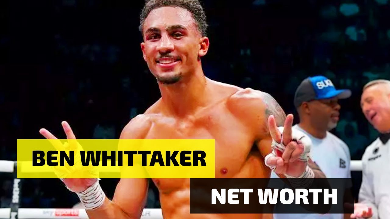 Ben Whittaker: Net worth - Future Millionaire β Inside the Life of