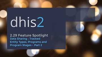 DHIS2 2.29 Data Level Sharing : Tracked Entities, Programs and Program Stages - Part 2