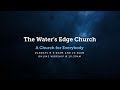 Water's Edge Church Live Stream