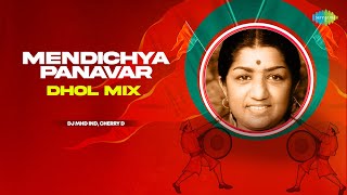 Mendichya Panavar - Dhol Mix | Lata Mangeshkar | DJ MHD IND, CHERRY D | Marathi Dj Remix Song