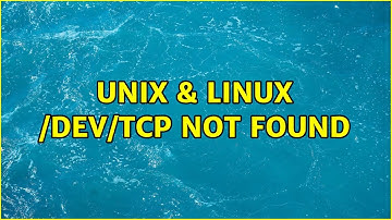 Unix & Linux: /dev/tcp not found