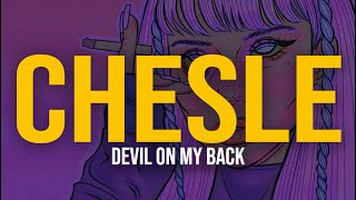 Chesle - Devil On My Back (Lyric Video)