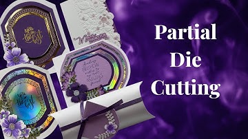 How to use Partial Die Cutting to create Unique Card Bases