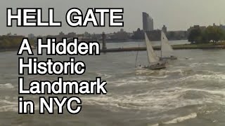 Discovering HELL GATE A Hidden Historic Landmark in NYC