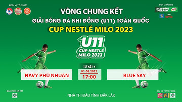 🛑 TRỰC TIẾP U11 NAVY PHÚ NHUẬN - U11 BLUE SKY / TỨ KẾT 4 / VCK GIẢI BÓNG ĐÁ U11 TOÀN QUỐC  2023.