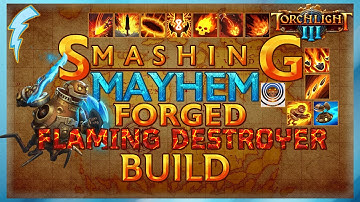 Torchlight 3 - Smashing Mayhem (Forged + Flaming Destroyer Build) [Early Access]