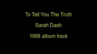 To Tell You The Truth - Sarah Dash (1988)