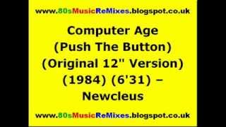 Computer Age (Push The Button) (Original 12&quot; Version) - Newcleus | 80s Electro Classics