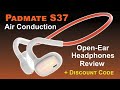 Padmate s37 open ear  headphones review