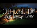 Do it Yourself Low Voltage Landscape Lighting