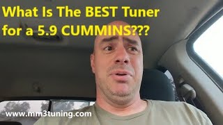 What is the best tuner programmer for a 5.9 Cummins?