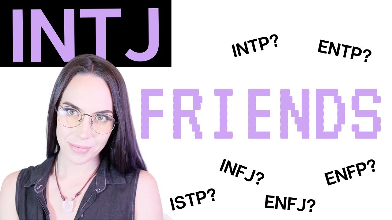 Intj Friends Youtube