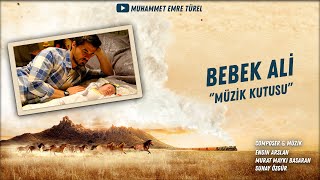 Bebek Ali  ( Müzik Kutusu ) | Gönül Dağı Dizi Müzikleri Resimi