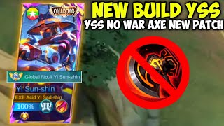 YSS NO WAR AXE?? NEW BUILD YI SUN SHIN TOP GLOBAL NEW PATCH UPDATE!! TUTORIAL YSS NEW PATCH GLOBAL