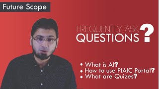 Frequent Ask Questions for PIAIC AI and others New Students