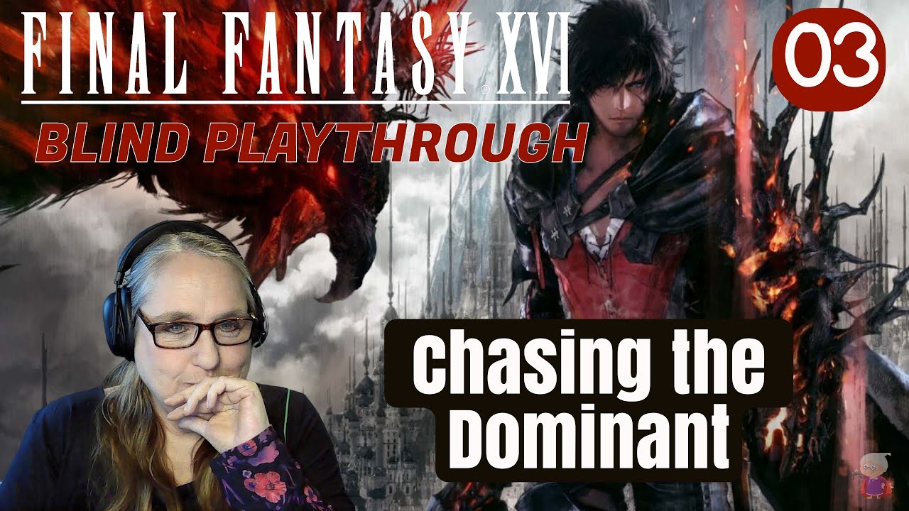Final Fantasy 16 Blind Playthrough #03 - Chasing the Dominant - YouTube