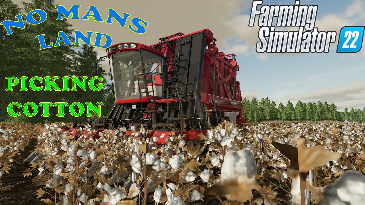 No Mans Land Ep 43 The time is here for the cotton harvest Farm Sim 22