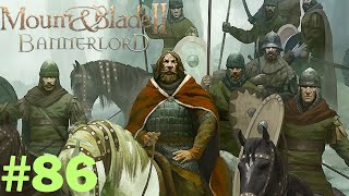 SAVAŞLAR KADERİMİZ, KRALLAR ESİRİMİZ OLDU //  MOUNT & BLADE II: BANNERLORD - TÜRKÇE - 86.BÖLÜM