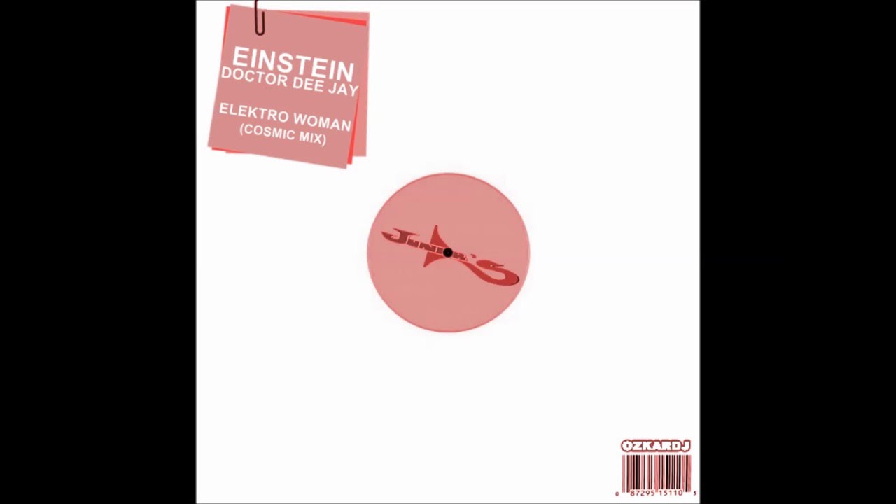 EINSTEIN DOCTOR DEE JAY ◄► ELEKTRO WOMAN (COSMIC MIX)