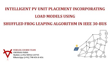 INTELLIGENT PV UNIT PLACEMENT INCORPORATING LOAD MODELS-SHUFFLED FROG LEAPING ALGORITHM-IEEE 30-BUS