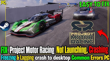 ⚠️ How To Fix Project Motor Racing Crashing Not Launching & Freeze Fix