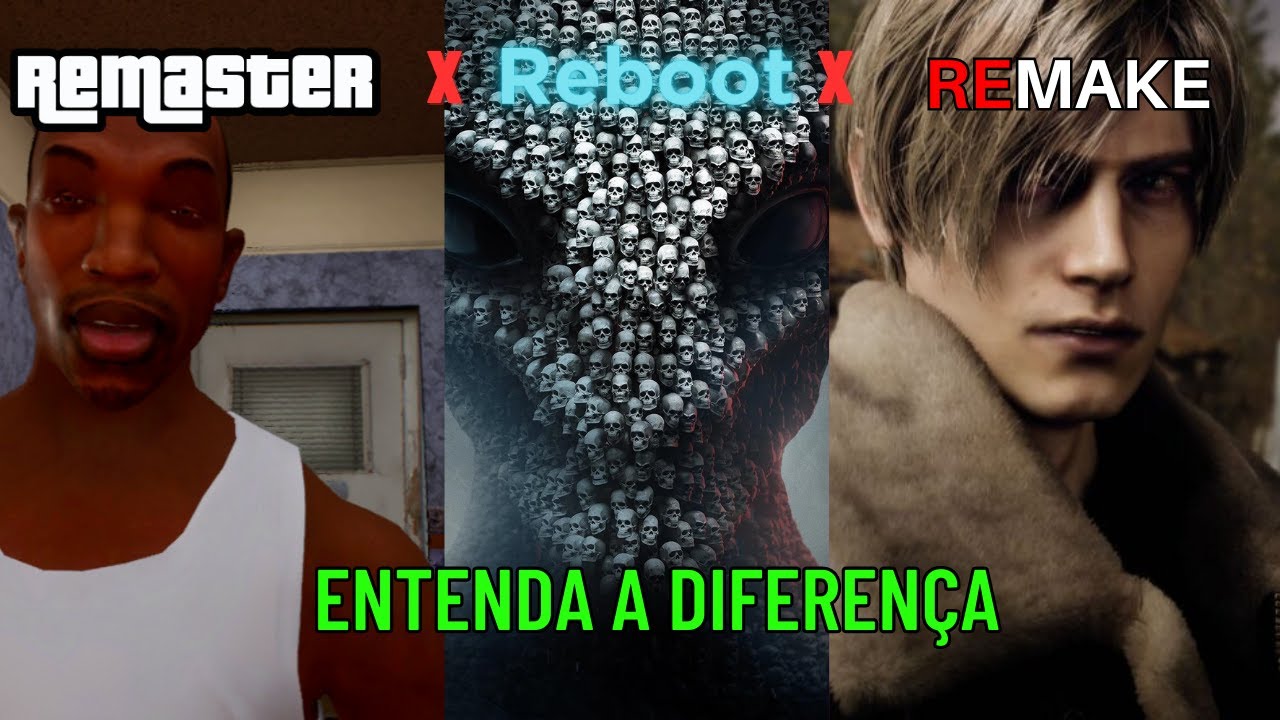 Entenda a diferença entre Reboot, Remake e Remaster! - YouTube
