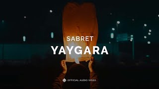 Sabret [Official Audio Video] - Yaygara