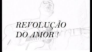 Video voorbeeld van "Revolução do Amor - Revolution | Cover - Emanuel Teixeira"