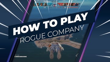 How To Play Rogue Company(Beginners Guide)