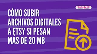 Cómo subir archivos digitales a Etsy si pesan más de 20 MB | Vender en Etsy tutorial en español