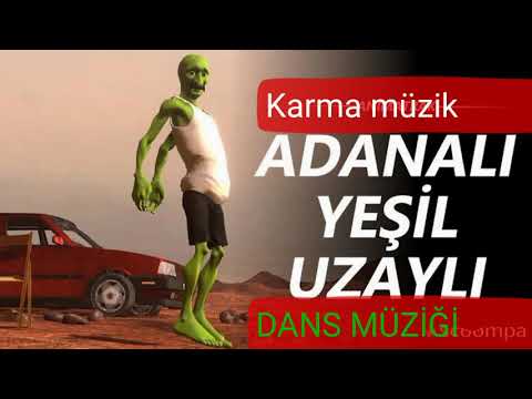 Adanalı yeşil uzaylı dans müziği - mustafa Canik çikolata çikita Remix