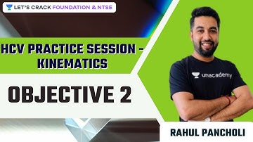HCV Practice Session - Kinematics - Objective 2 | Foundation& NTSE | Rahul Pancholi