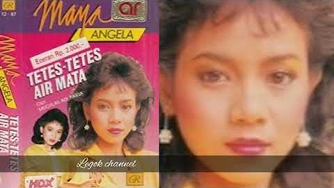 Maya Angela - Tetes Tetes Airmata cipt. muchlas adi putra