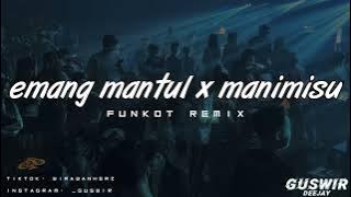 DJ EMANG MANTUL PUNYA ISTRI DUA X MANIMISU - FUNKOT REMIX#2022