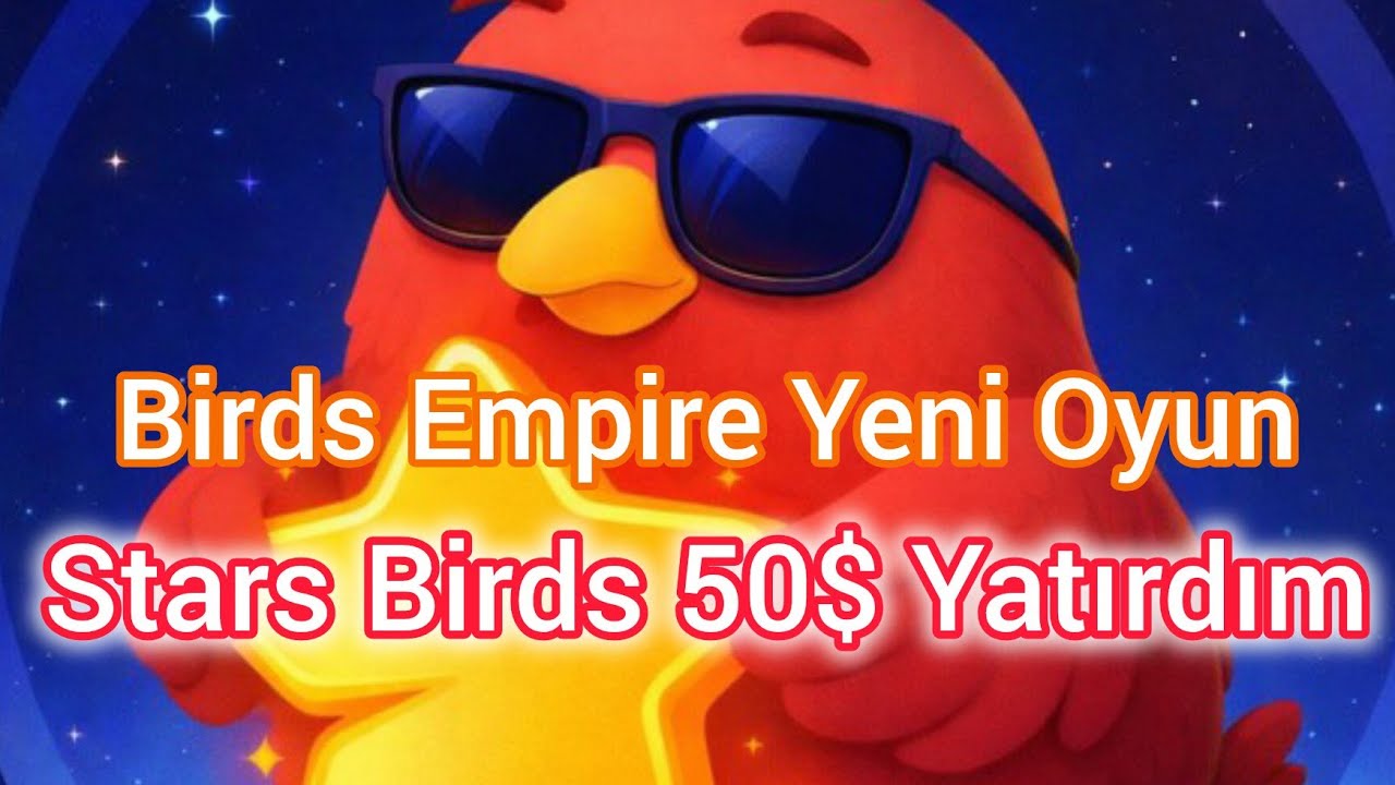 Stars Birds 50 Dolar Yatırım Yaptım  İnternetten Kazandıran Oyunlar | Birds Empire Yeni Oyun 