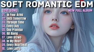 SOFT MELODIC EDM || IN YOUR ARMS || NEW SONG PLAYLIST 2026 screenshot 4