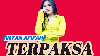 TERPAKSA( LIVE MUSIK)By;INTAN AFIFAH//PANOERAMA CHANEL 89//@Intanafifahchannel