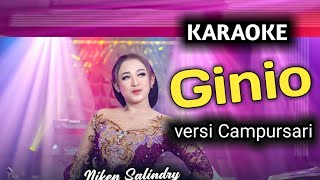 Ginio - Niken Salindry Karaoke Kembar Musik | Versi Campursari