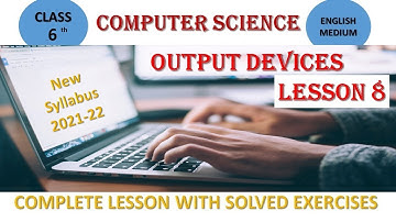 Computer Science// Class 6//Lesson 8// Output Devices// New PSEB Syllabus