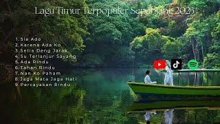 Lagu Timur Terpopuler Sepanjang 2023