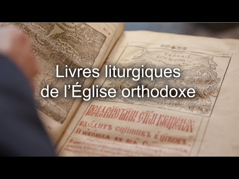 Vidéo: Quels Livres Liturgiques Sont Utilisés Dans Les églises Orthodoxes