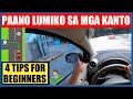 4 TIPS KUNG PAANO LUMIKO SA MGA KANTO | CAR TURNING 101