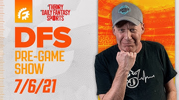 MLB DRAFTKINGS & FANDUEL DFS STRATEGY REVIEW 7/6/21 - DFS PRE-GAME SHOW