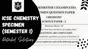 ICSE (X) Chemistry Specimen Paper Semester-1 || Detailed Solutions || ChemFun