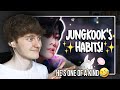 HE'S ONE OF A KIND! (BTS Jeon Jungkook's Habits | Reaction/Review)