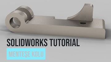 SolidWorks Tutorial: Hinge (Menteşe Kolu)