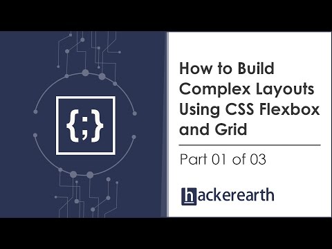 How to build complex layouts using CSS Flexbox and Grid - Part 1 of 3