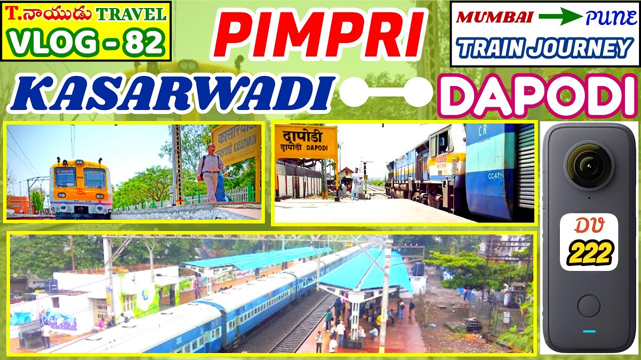 [ 222 ] PIMPRI - KASARWADI - DAPODI - MUMBAI TO PUNE TRAIN JOURNEY - T ...